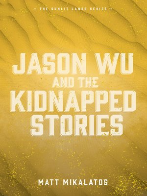 cover image of Jason Wu and the Kidnapped Stories